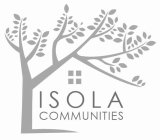 ISOLA COMMUNITIES