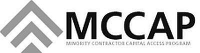 MCCAP MINORITY CONTRACTOR CAPITAL ACCESS PROGRAM