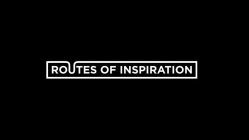 ROUTES OF INSPIRATION