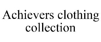 ACHIEVERS CLOTHING COLLECTION