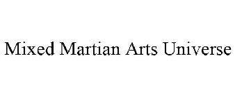 MIXED MARTIAN ARTS UNIVERSE
