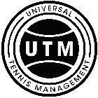 UNIVERSAL TENNIS MANAGEMENT UTM