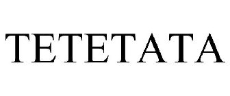 TETETATA