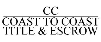 CC COAST TO COAST TITLE & ESCROW