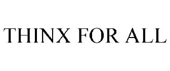 THINX FOR ALL