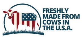 FRESHLY MADE FROM COWS IN THE U.S.A.