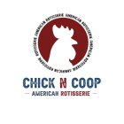 CHICK N COOP, AMERICAN ROTISSERIE