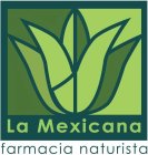 LA MEXICANA FARMACIA NATURISTA