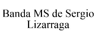BANDA MS DE SERGIO LIZARRAGA
