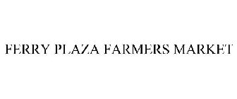 FERRY PLAZA FARMERS MARKET