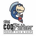THE CODFATHER PROPER FISH & CHIPS
