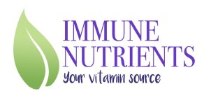 IMMUNE NUTRIENTS YOUR VITAMIN SOURCE
