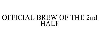 OFFICIAL BREW OF THE 2ND HALF