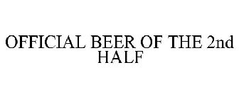 OFFICIAL BEER OF THE 2ND HALF