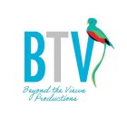 BTV BEYOND THE VIEWS PRODUCTIONS