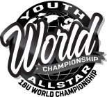 YOUTH WORLD CHAMPIONSHIP ALLSTAR 18U WORLD CHAMPIONSHIP