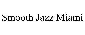 SMOOTH JAZZ MIAMI