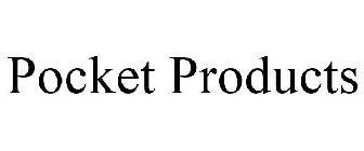 POCKET PRODUCTS