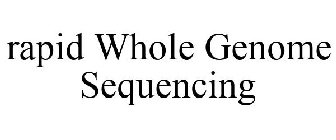 RAPID WHOLE GENOME SEQUENCING