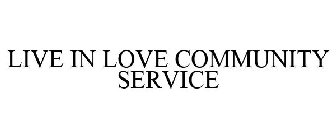 LIVE IN LOVE COMMUNITY SERVICE