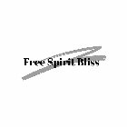 FREE SPIRIT BLISS