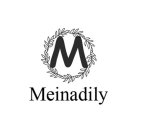 M MEINADILY