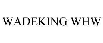 WADEKING WHW