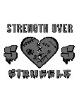 SOS STRENGTH OVER STRUGGLE