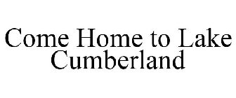 COME HOME TO LAKE CUMBERLAND