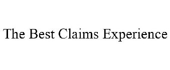 THE BEST CLAIMS EXPERIENCE