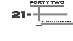 21- FORTY TWO GUARDRAILS SAVE LIVES