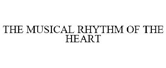 THE MUSICAL RHYTHM OF THE HEART