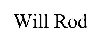WILL ROD