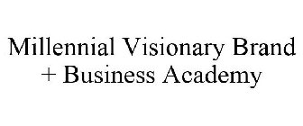MILLENNIAL VISIONARY BRAND + BUSINESS ACADEMY