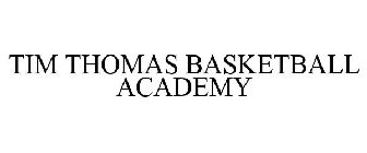 TIM THOMAS BASKETBALL ACADEMY