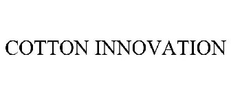 COTTON INNOVATION