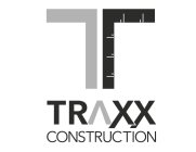 T TRAXX CONSTRUCTION