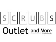 SCRUBS OUTLET AND MORE LOW PRICES EVERY DAY