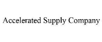 ACCELERATED SUPPLY COMPANY