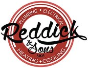 REDDICK & SONS INC. PLUMBING ELECTRICAL HEATING COOLING