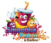 SMOOTHIE PATROL & COFFEE