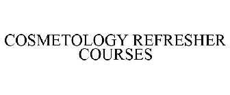 COSMETOLOGY REFRESHER COURSES