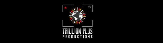 TRILLION PLUS PRODUCTIONS