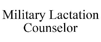 MILITARY LACTATION COUNSELOR