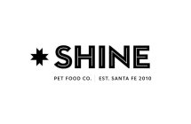 SHINE PET FOOD CO. EST. SANTA FE 2010