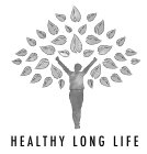 HEALTHY LONG LIFE