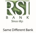RSI BANK SINCE 1851 SAME DIFFERENT BANK
