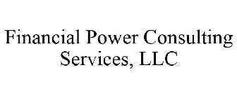 FINANCIAL POWER CONSULTING SERVICES, LLC