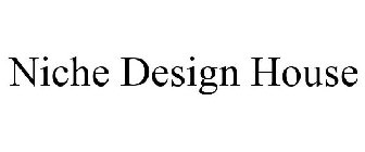 NICHE DESIGN HOUSE