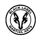 BLACK LABEL MARTIAL ARTS